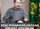 PENJUDI LANGSUNG DITANGKAP, STAF KEJAKSAAN JUDI ONLINE ISENG-ISENG, KENAPA TIDAK TANGKAP